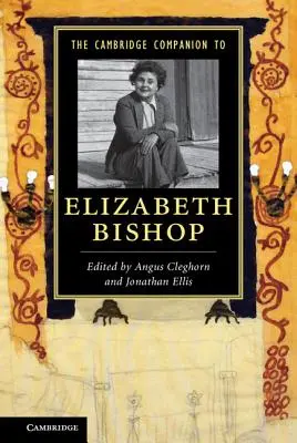 Le Cambridge Companion d'Elizabeth Bishop - The Cambridge Companion to Elizabeth Bishop