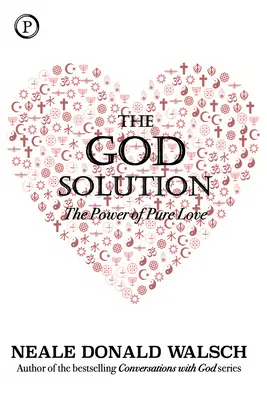 La solution Dieu : Le pouvoir de l'amour pur - The God Solution: The Power of Pure Love