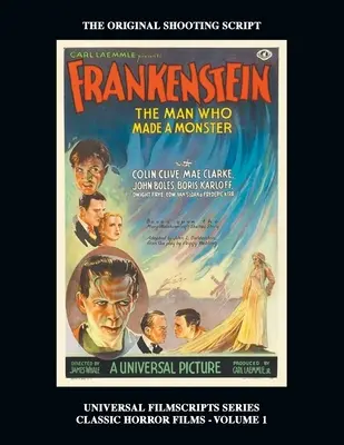 Frankenstein (Universal Filmscripts Series : Classic Horror Films - Volume 1) - Frankenstein (Universal Filmscripts Series: Classic Horror Films - Volume 1)