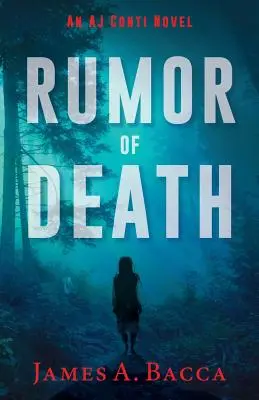 La rumeur de la mort : Un roman d'AJ Conti - Rumor of Death: An AJ Conti Novel