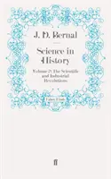 Science in History - Volume 2 : The Scientific and Industrial Revolutions (La science dans l'histoire - Volume 2 : Les révolutions scientifique et industrielle) - Science in History - Volume 2: The Scientific and Industrial Revolutions