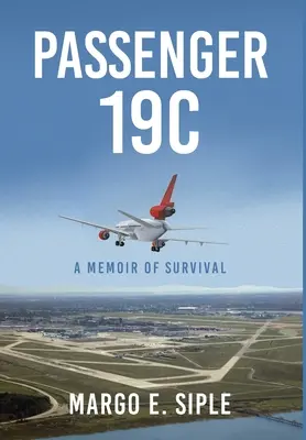 Le passager 19C : une histoire de survie - Passenger 19C: A Memoir of Survival