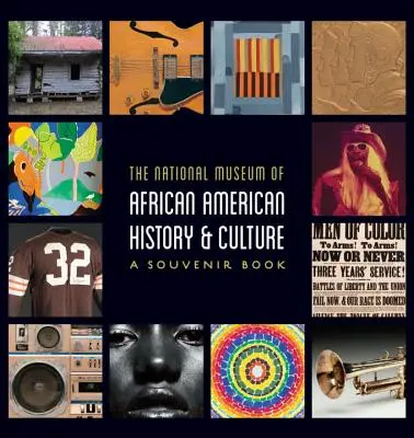 Musée national de l'histoire et de la culture afro-américaines : Un livre souvenir - National Museum of African American History and Culture: A Souvenir Book