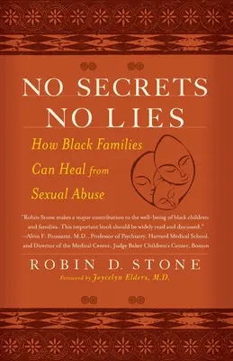 Pas de secrets, pas de mensonges : comment les familles noires peuvent guérir des abus sexuels - No Secrets No Lies: How Black Families Can Heal from Sexual Abuse