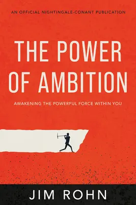 Le pouvoir de l'ambition : Réveiller la force puissante qui est en vous - The Power of Ambition: Awakening the Powerful Force Within You