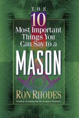 Les 10 choses les plus importantes à dire à un franc-maçon - The 10 Most Important Things You Can Say to a Mason