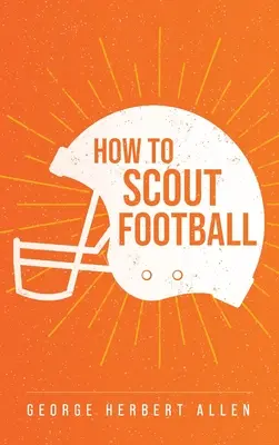 Comment dépister le football - How to Scout Football