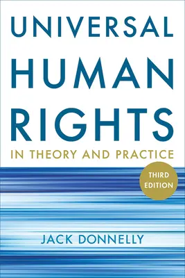 Les droits de l'homme universels en théorie et en pratique - Universal Human Rights in Theory and Practice