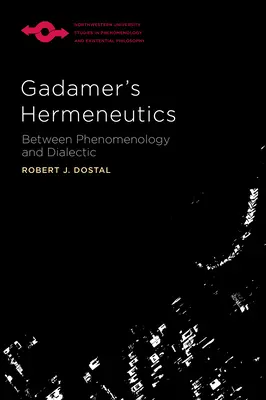 L'herméneutique de Gadamer : Entre phénoménologie et dialectique - Gadamer's Hermeneutics: Between Phenomenology and Dialectic