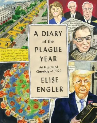 Un journal de l'année de la peste : Une chronique illustrée de 2020 - A Diary of the Plague Year: An Illustrated Chronicle of 2020