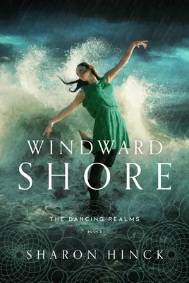 Windward Shore (Les royaumes dansants - Livre 3) - Windward Shore (the Dancing Realms Book 3)