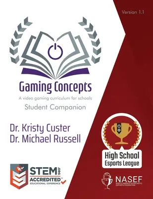Gaming Concepts : Compagnon de l'élève : Un programme de jeux vidéo pour les étudiants - Gaming Concepts: Student Companion: A video gaming curriculum for students