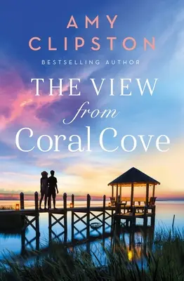 La vue de Coral Cove - The View from Coral Cove