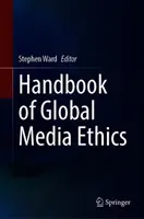 Manuel d'éthique des médias dans le monde - Handbook of Global Media Ethics