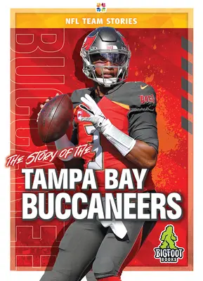 L'histoire des Tampa Bay Buccaneers - The Story of the Tampa Bay Buccaneers