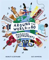 Le tour du monde en 80 instruments de musique - Around the World in 80 Musical Instruments