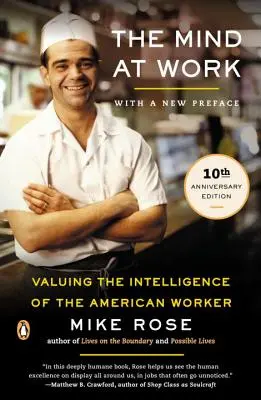 L'esprit au travail : Valoriser l'intelligence du travailleur américain - The Mind at Work: Valuing the Intelligence of the American Worker