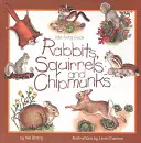 Lapins, écureuils et tamias : Guide à emporter - Rabbits, Squirrels and Chipmunks: Take-Along Guide