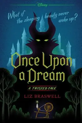 Il était une fois un rêve : Une histoire tordue - Once Upon a Dream: A Twisted Tale