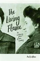 La flamme vivante : La passion révolutionnaire de Rosa Luxemburg - The Living Flame: The Revolutionary Passion of Rosa Luxemburg