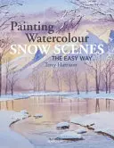 Peindre des scènes de neige à l'aquarelle en toute simplicité - Painting Watercolour Snow Scenes the Easy Way