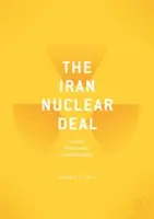 L'accord sur le nucléaire iranien : bombes, bureaucrates et milliardaires - The Iran Nuclear Deal: Bombs, Bureaucrats, and Billionaires