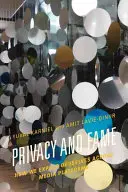 Vie privée et célébrité : Comment nous nous exposons à travers les plateformes médiatiques - Privacy and Fame: How We Expose Ourselves across Media Platforms