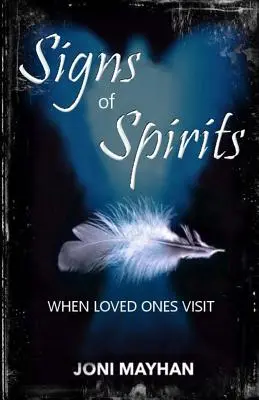 Signes d'esprits : Quand des êtres chers nous rendent visite - Signs of Spirits: When Loved Ones Visit