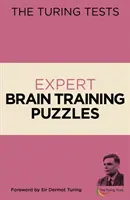 Casse-tête d'entraînement cérébral expert des tests de Turing - Préface de Sir Dermot Turing - Turing Tests Expert Brain Training Puzzles - Foreword by Sir Dermot Turing