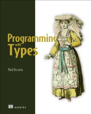 Programmer avec des types - Programming with Types