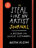 Le journal Steal Like an Artist : Un carnet de notes pour les créatifs kleptomanes - The Steal Like an Artist Journal: A Notebook for Creative Kleptomaniacs