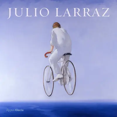 Julio Larraz : Le royaume que nous portons en nous - Julio Larraz: The Kingdom We Carry Inside