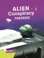 Les théories du complot extraterrestre - Alien Conspiracy Theories