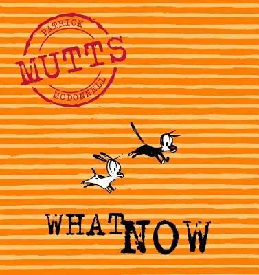 Et maintenant ? Mutts VII - What Now: Mutts VII