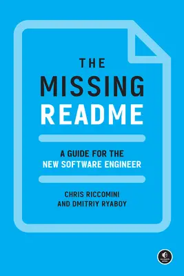 Le Readme manquant : Un guide pour le nouvel ingénieur logiciel - The Missing Readme: A Guide for the New Software Engineer