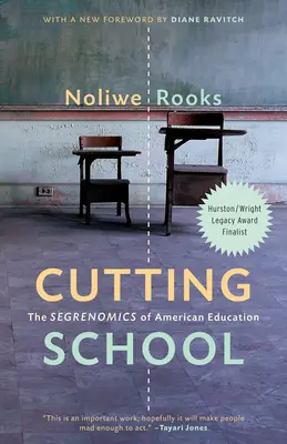 L'école coupée : La Segrenomics de l'éducation américaine - Cutting School: The Segrenomics of American Education