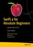 Swift 4 pour les débutants absolus - Développer des applications pour iOS - Swift 4 for Absolute Beginners - Develop Apps for iOS