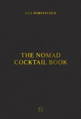 Le livre des cocktails nomades - The Nomad Cocktail Book