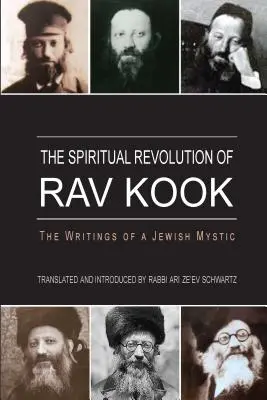 La révolution spirituelle du Rav Kook - The Spiritual Revolution of Rav Kook