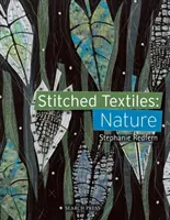 Textiles cousus : Nature - Stitched Textiles: Nature