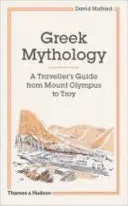 Mythologie grecque : Guide du voyageur - Greek Mythology: A Traveler's Guide