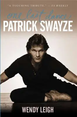 Patrick Swayze : Une dernière danse - Patrick Swayze: One Last Dance