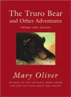 L'ours de Truro et autres aventures : Poèmes et essais - The Truro Bear and Other Adventures: Poems and Essays