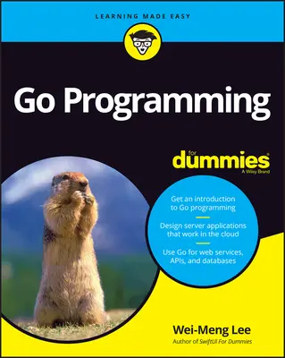 Le langage de programmation Go pour les nuls - Go Programming Language for Dummies