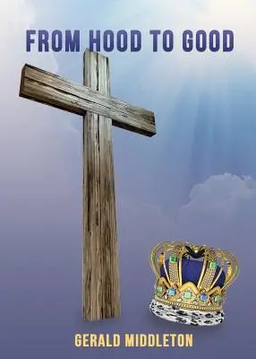 De la capuche au bien - From Hood To Good