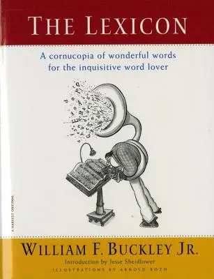 Le Lexique : Une corne d'abondance de mots merveilleux pour l'amateur de mots curieux - The Lexicon: A Cornucopia of Wonderful Words for the Inquisitive Word Lover