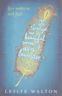 Les étranges et belles douleurs d'Ava Lavender - Strange and Beautiful Sorrows of Ava Lavender