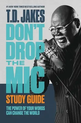 Guide d'étude Don't Drop the Mic : La puissance de vos mots peut changer le monde - Don't Drop the Mic Study Guide: The Power of Your Words Can Change the World