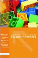 Travailler ensemble dans les services de l'enfance - Working Together in Children's Services