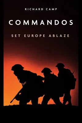 Commandos : Embrasement de l'Europe - Commandos: Set Europe Ablaze
